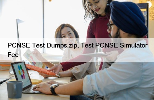 PCNSE Test Dumps.zip, Test PCNSE Simulator Fee